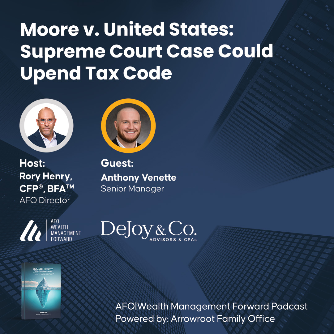 Moore v. United States: Supreme Court Case Could Upend Tax Code